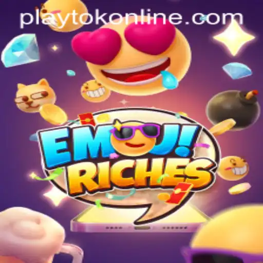 Exploring the Fascinating World of EmojiRiches on PLAYTOK ONLINE