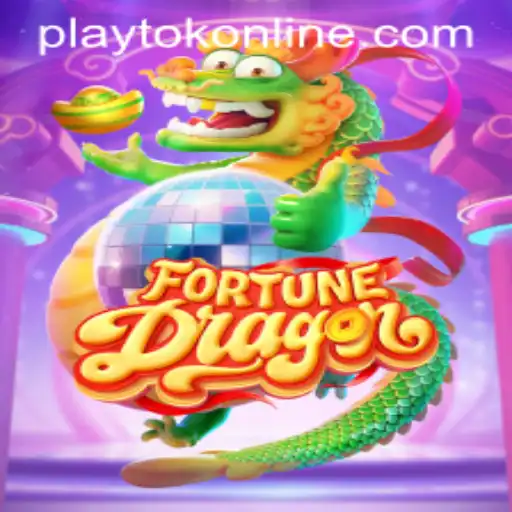 FortuneDragon: Embark on a Legendary Journey with PLAYTOK ONLINE