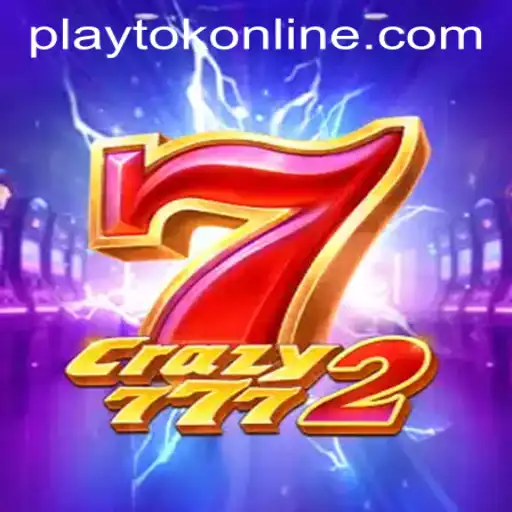 Unveiling the Excitement of Crazy7772 in the PLAYTOK ONLINE Universe