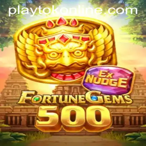Explore the Exciting World of FortuneGems500 with PLAYTOK ONLINE