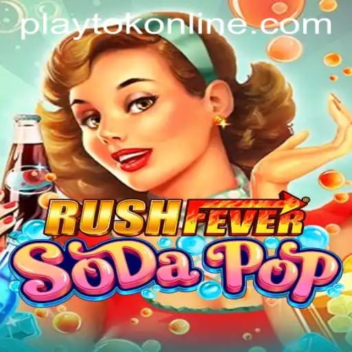 Dive into the Excitement of RushFeverSodaPop: Exploring the Thrilling World of PLAYTOK ONLINE